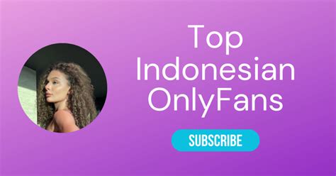 onlyfans indonesia|Top 10 Indonesian OnlyFans & Best OnlyFans Indonesia